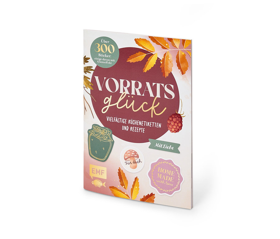 Ein schräg stehendes Buch mit dem Titel „VORRATS glück“ und dem Untertitel „VIELFÄLTIGE KÜCHENETIKETTEN UND REZEPTE“. Das Cover zeigt Herbstblätter, eine Himbeere und Sticker-Beispiele wie ein Marmeladenglas, einen Pilz mit „Für dich“ und „HOME MADE with love“. Oben links steht „Über 300 Sticker: einige davon mit Glanzeffekt“.