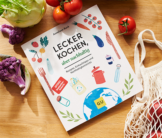 Buch: »Lecker kochen, aber nachhaltig«
