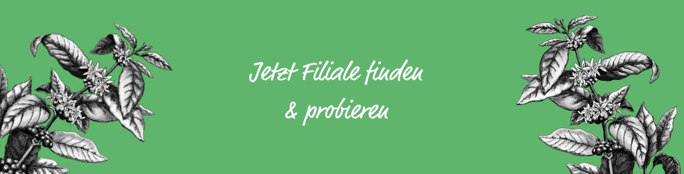 Jetzt Filiale finden und probieren geschrieben auf grünem Hintergrund, eingerahmt von 2 Kaffeepflanzen in schwarz weiss